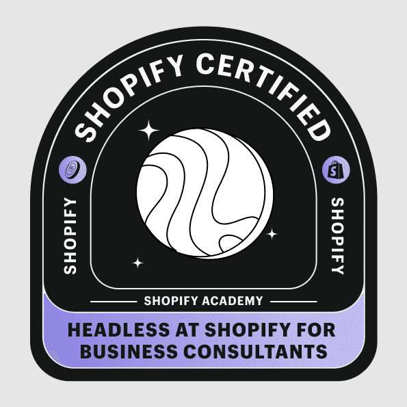 Headless at Shopify for Business Consultants Certification